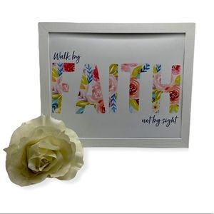“Walk by Faith” Floral Art Print